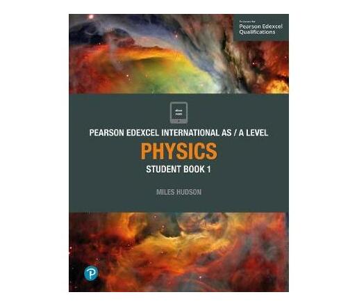 Pearson Edexcel International AS Level Physics Student Book (Mixed media product)