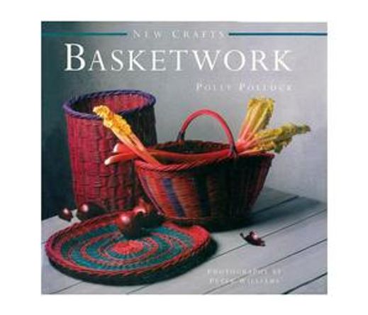 New Crafts: Basketwork : 25 Practical Basket-making Projects for Every Level of Experience (Hardback)