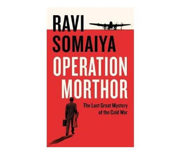 Operation Morthor : The Last Great Mystery of the Cold War (Hardback)