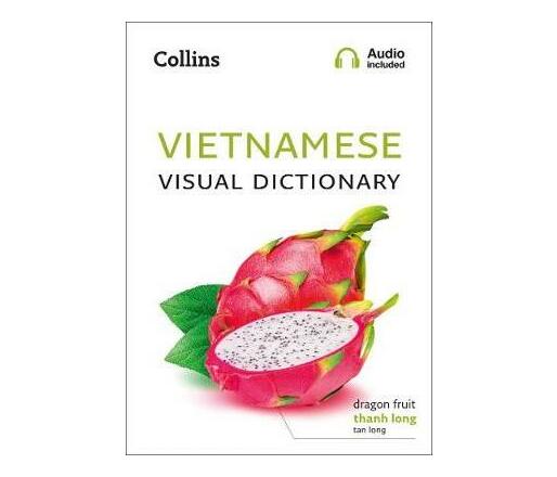 Vietnamese Visual Dictionary : A Photo Guide to Everyday Words and Phrases in Vietnamese (Paperback / softback)
