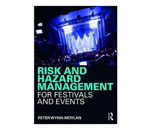 Risk and Hazard Management for Festivals and Events (Paperback / softback)