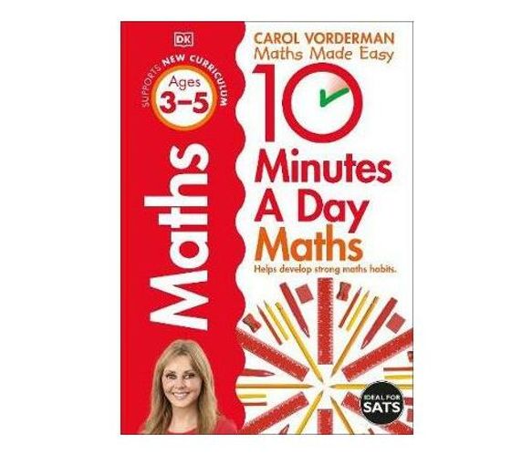 10 Minutes a Day Maths Ages 3-5 : Helps develop strong maths habits (Paperback / softback)