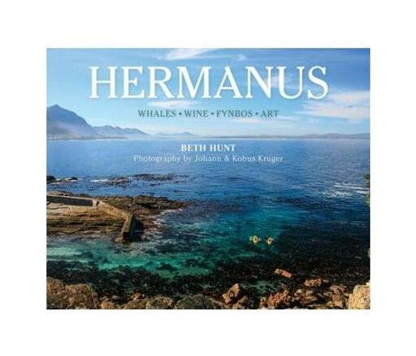 Hermanus : Whales, wine, fynbos, art (Paperback / softback)