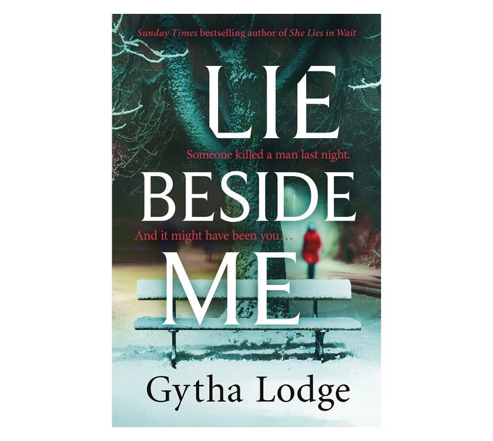 Lie Beside Me : From the bestselling author of Richard and Judy bestseller She Lies in Wait (Paperback / softback)