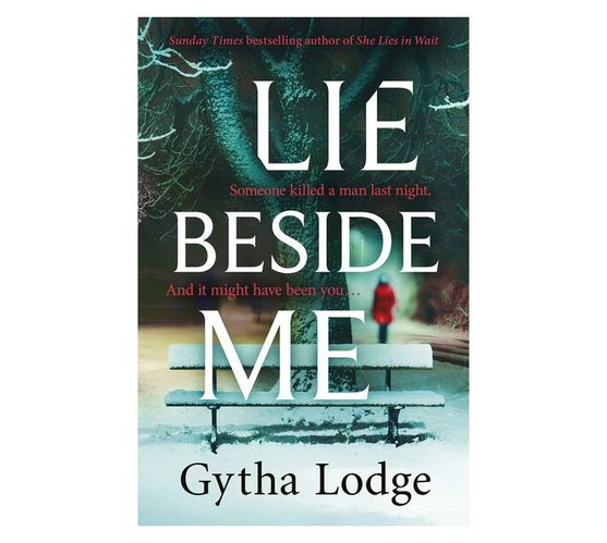 Lie Beside Me : From the bestselling author of Richard and Judy bestseller She Lies in Wait (Paperback / softback)