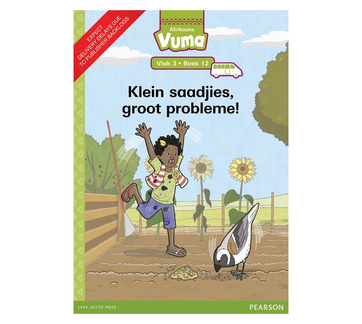 Vuma Afrikaans Huistaal Vlak 3 Boek 12 Grootboek: Klein saadjies, groot probleme! : Vlak 3: Boek 12 : Grade 1 (Paperback / softback)