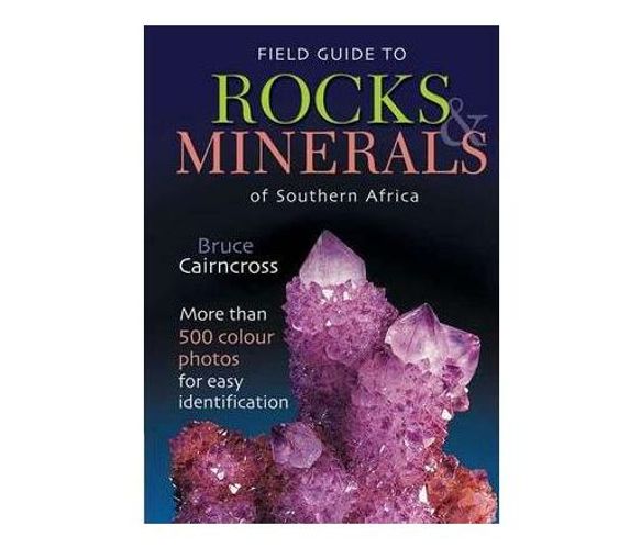 Field guide to rocks and minerals of Southern Africa (Book)