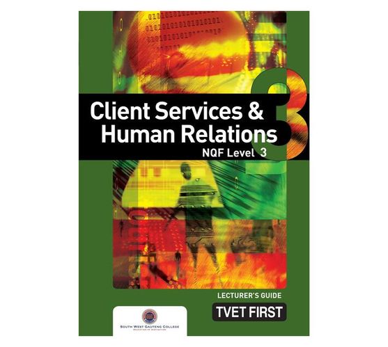 FET first client services and human relations: NQF level 3: Lecturer's guide (Paperback / softback)