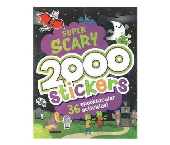 2000 Stickers Super Scary Activity Book : 36 Spooktacular Activities! (Stickers)