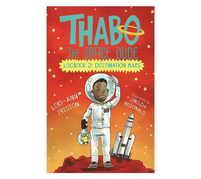 Thabo the Space Dude : Logbook 2: Destination Mars (Paperback / softback)