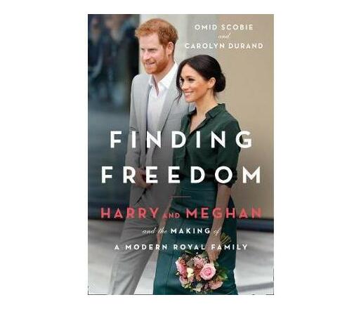 Finding Freedom : Harry and Meghan and the Making of a Modern Royal Family (Paperback / softback)