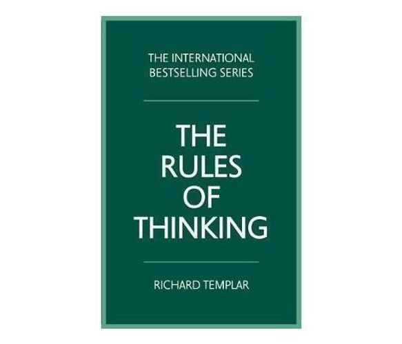 The Rules of Thinking : A personal code to think yourself smarter, wiser and happier (Paperback / softback)