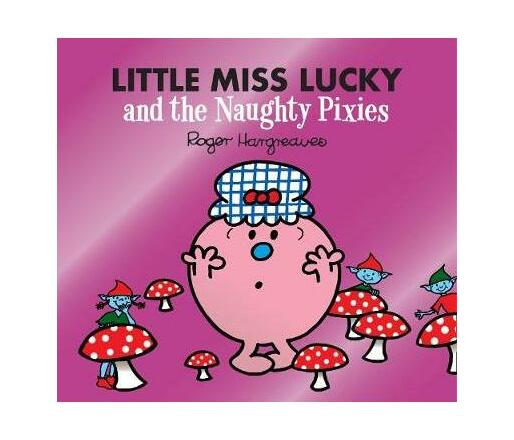 Little Miss Lucky and the Naughty Pixies (Paperback / softback)