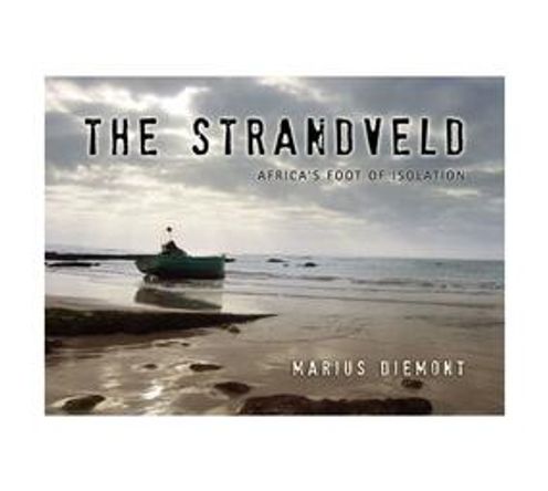 The Strandveld : Africa's Foot of Isoloation (Hardback)