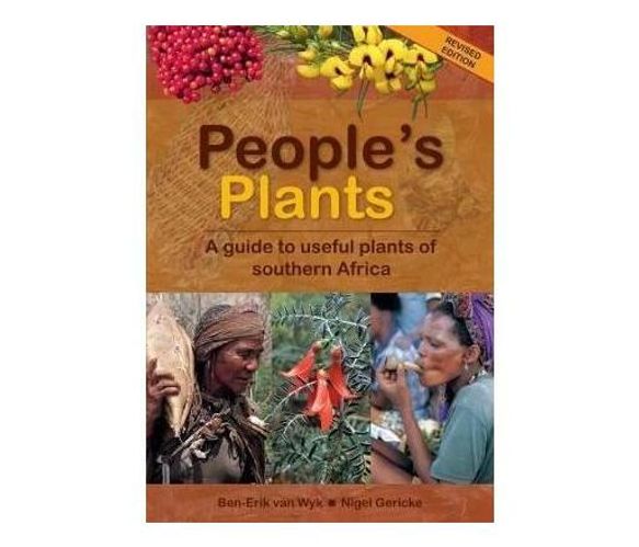 People's Plants : A Guide to Useful Plants of Southern Africa (Hardback)