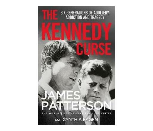 The Kennedy Curse : The shocking true story of America's most famous family (Paperback / softback)