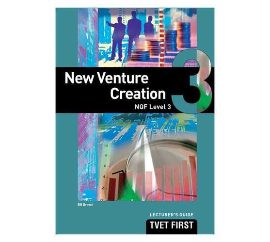 FET first new venture creation: NQF level 3: Lecturer's guide (Paperback / softback)