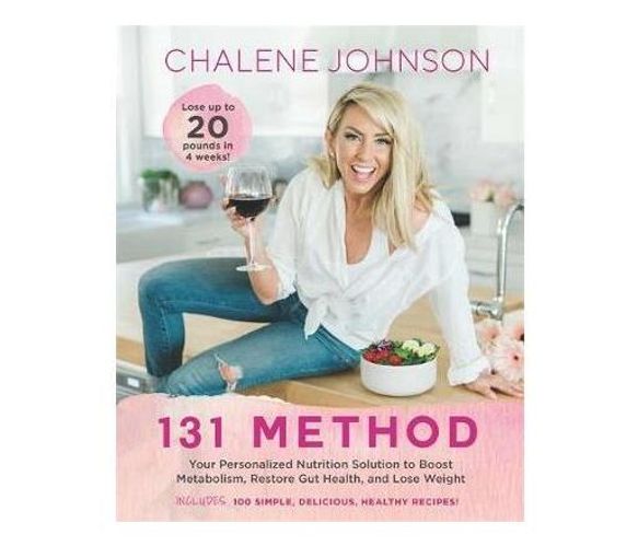 131 Method : Your Personalized Nutrition Solution to Boost Metabolism, Restore Gut Health, and Lose Weight (Paperback / softback)