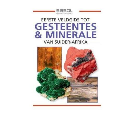 Eerste veldgids tot gesteentes & minerale van Suider-Afrika (Paperback / softback)