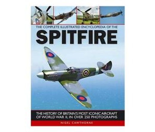 Complete Illustrated Encyclopedia of the Spitfire (Paperback / softback)