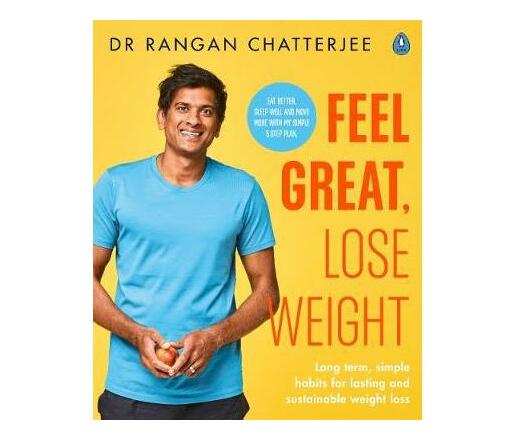 Feel Great Lose Weight : Long term, simple habits for lasting and sustainable weight loss (Paperback / softback)