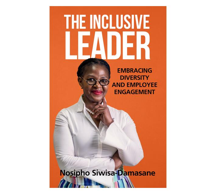 The Inclusive Leader : Embracing Diversity and Employee Engagement (Paperback / softback)