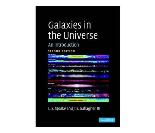 Galaxies in the Universe : An Introduction (Paperback / softback)