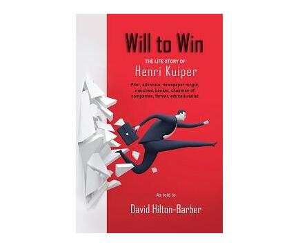 Will To Win : The Life Story Henri Kuiper (Paperback / softback)