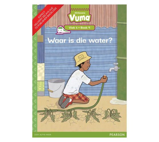 Vuma Afrikaans Huistaal Vlak 4 Boek 9 Grootboek: Waar is die water? : Vlak 4: Boek 9 : Grade 1 (Paperback / softback)