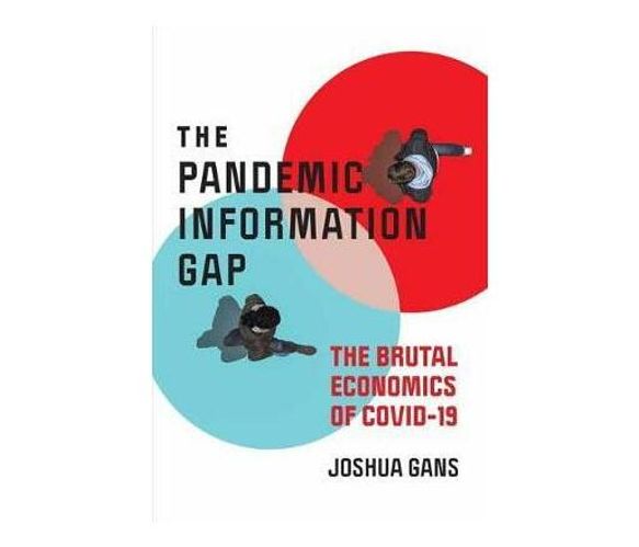 Pandemic Information Gap and the Brutal Economics of COVID-19 (Paperback / softback)