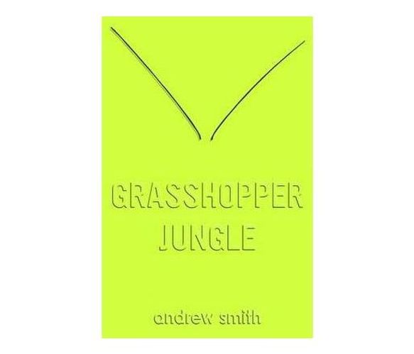 Grasshopper Jungle B/F