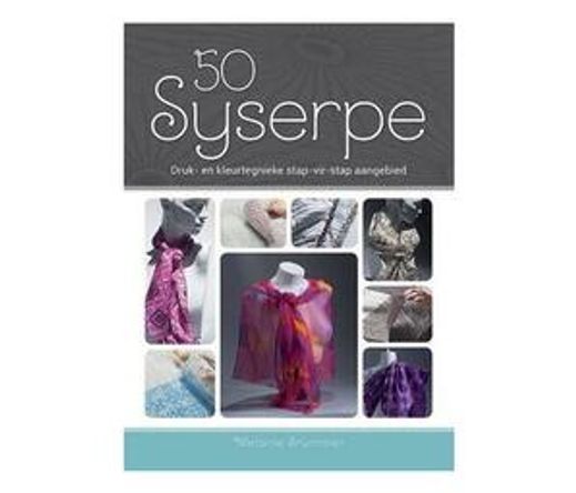 50 Syserpe : Druk- en kleurtegnieke stap-vir-stap aangebied (Paperback / softback)