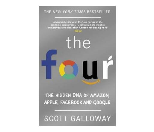 The Four : The Hidden DNA of Amazon, Apple, Facebook and Google (Paperback / softback)