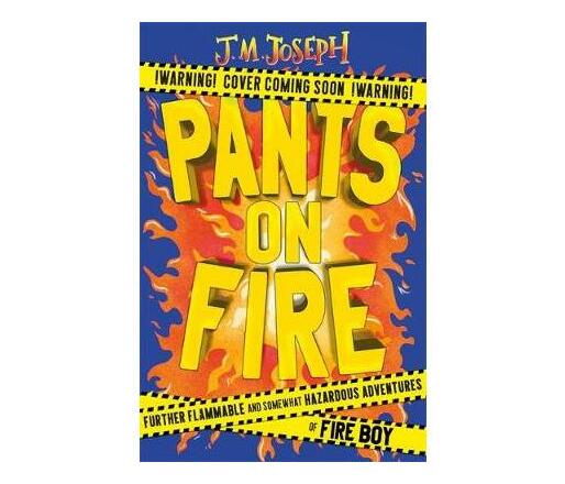 Fire Boy: Pants on Fire : Book 2 (Paperback / softback)