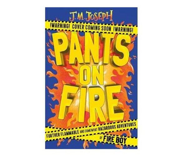 Fire Boy: Pants on Fire : Book 2 (Paperback / softback)