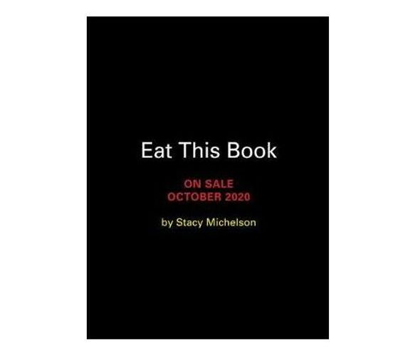 Eat This Book : Knowledge to Feed Your Appetite and Inspire Your Next Meal (Hardback)