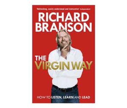 The Virgin Way : How to Listen, Learn, Laugh and Lead (Paperback / softback)
