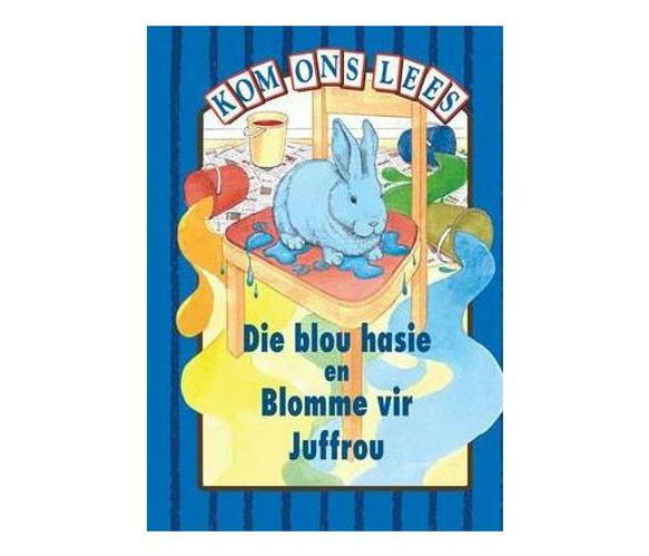 Die Blou Hasie En Blomme Vir Juffrou: Die Blou Hasie En Blomme Vir Juffrou - Blou Vlak Blou Vlak (Book)