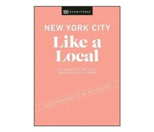 New York City Like a Local : By the people who call it home (Hardback)