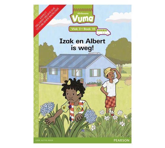 Vuma Afrikaans Huistaal Vlak 3 Boek 10 Grootboek: Izak en Albert is weg! : Vlak 3: Boek 10 : Grade 1 (Paperback / softback)