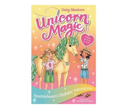 Unicorn Magic: Sparklebeam's Holiday Adventure : Special 2 (Paperback / softback)