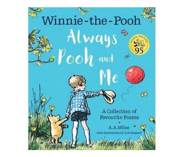 Winnie-the-Pooh: Always Pooh and Me: A Collection of Favourite Poems (Paperback / softback)