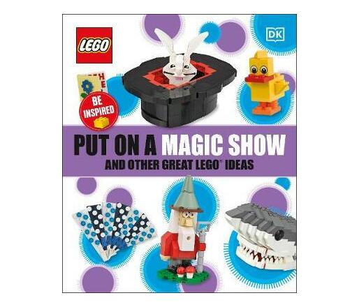 Put On A Magic Show And Other Great LEGO Ideas (Paperback / softback)
