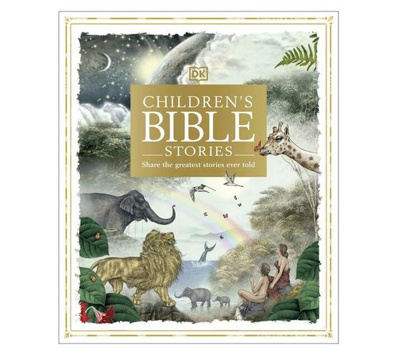 Children's Bible Stories : Share the greatest stories ever told (Hardback)