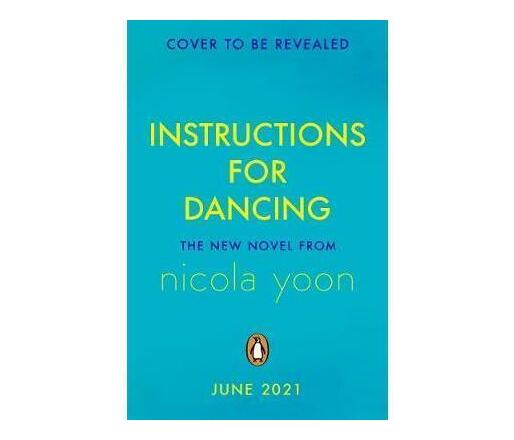 Instructions for Dancing : The Number One New York Times Bestseller (Paperback / softback)