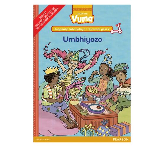 Vuma IsiXhosa Home Language Inqanaba labaqalayo Incwadi Enkulu yesi-2: Umbhiyozo : Level 1: Big Book 2 : Grade R - 1 (Paperback / softback)