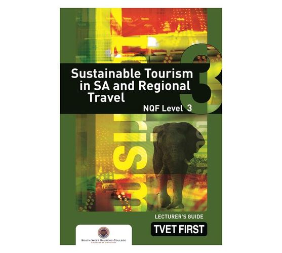 Sustainable Tourism in SA and Regional Travel NQF3 Lecturer's Guide (Paperback / softback)