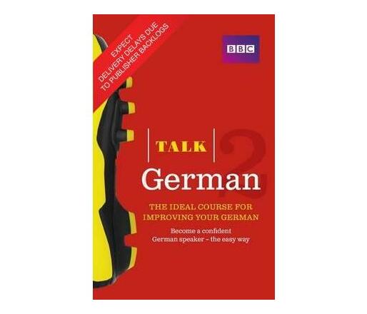 Talk German 2 (Book/CD Pack) : The ideal course for improving your German (Mixed media product)