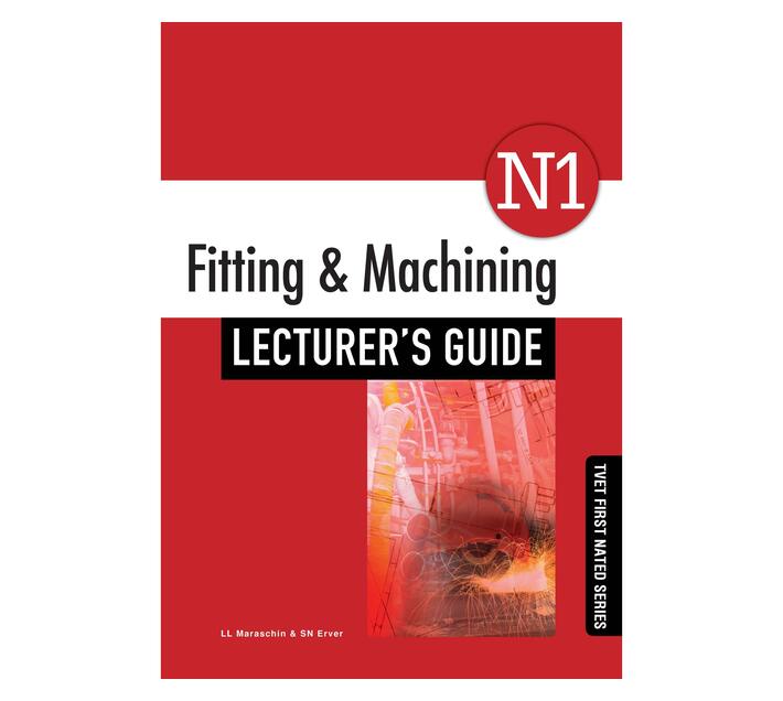 Fitting & Machining N1: Lecturer’s Guide (Paperback / softback)