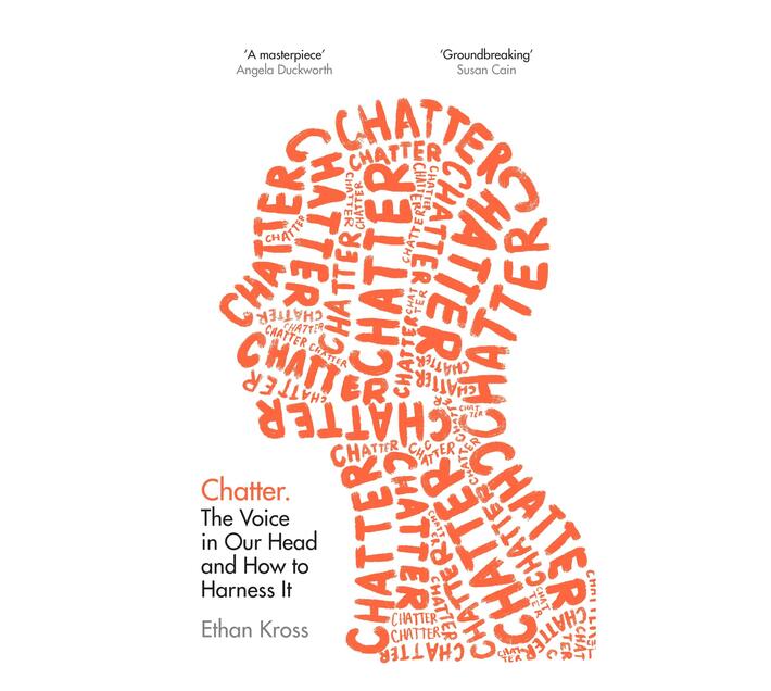 Chatter : The Voice in Our Head and How to Harness It (Paperback / softback)
